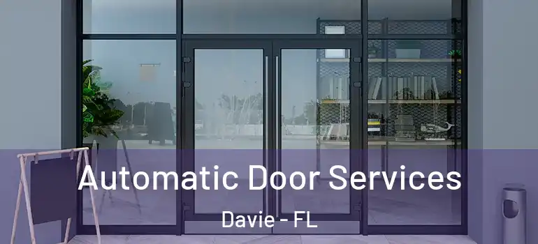  Automatic Door Services Davie - FL