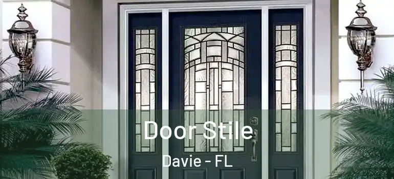  Door Stile Davie - FL