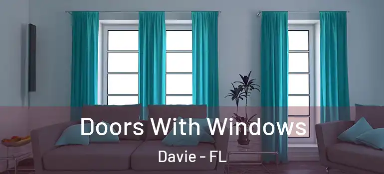  Doors With Windows Davie - FL