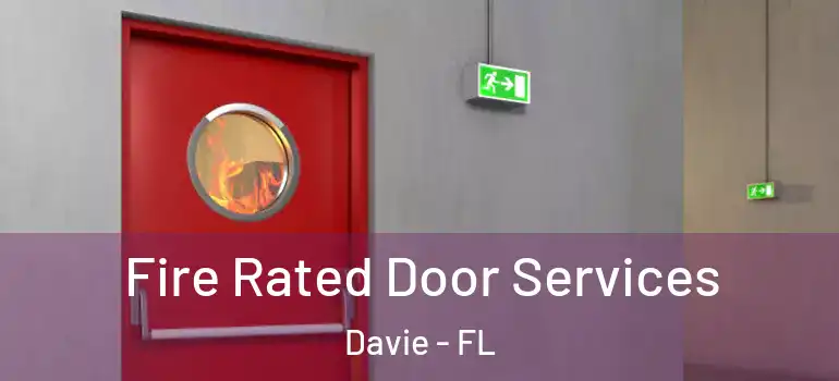  Fire Rated Door Services Davie - FL