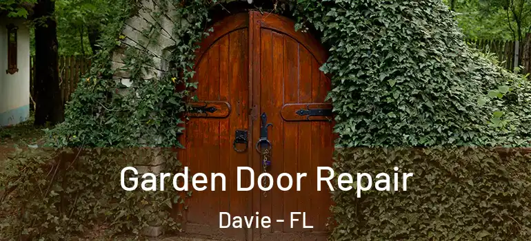  Garden Door Repair Davie - FL