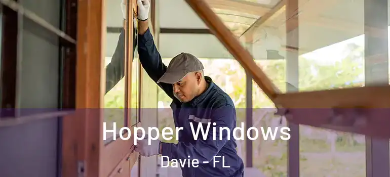  Hopper Windows Davie - FL