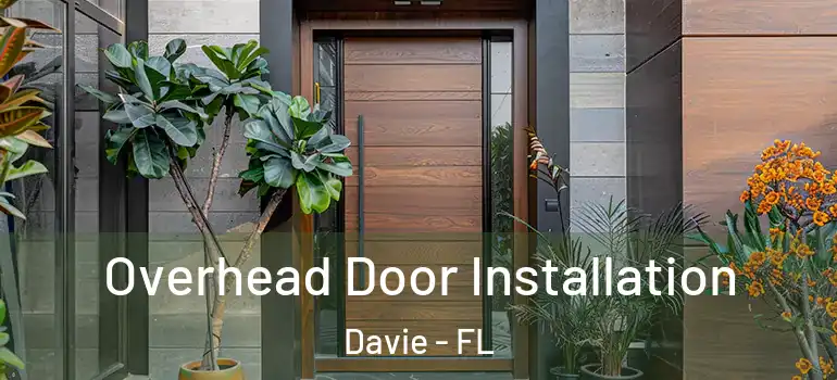  Overhead Door Installation Davie - FL